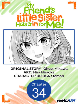 cover image of My Friend's Little Sister Has It in for Me!, Chapter 34